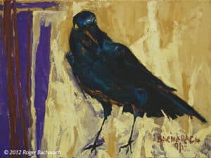 The Grackle by Roger Bacharach c 2012. Prints Available.